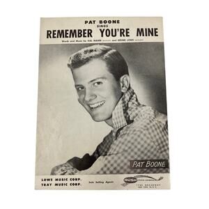 Remember Youre‎ Mine Sheet Music 1957 Pat Boone Kal Mann Bernie Lowe